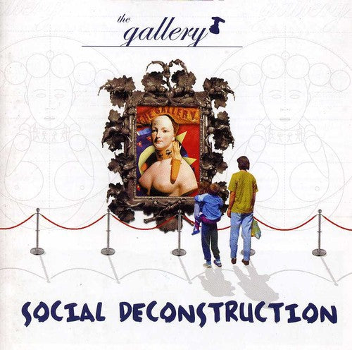 Gallery: Social Deconstruction