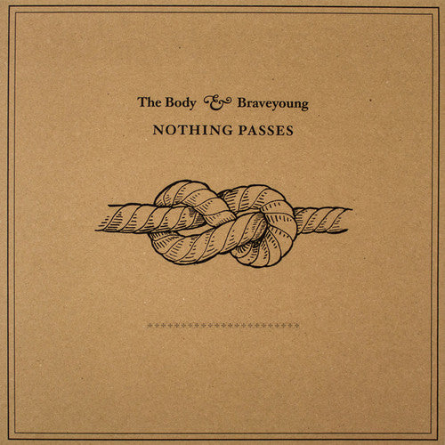 Body & Braveyoung: Nothing Passes