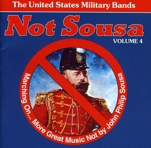 Chambers / Sellenick / Gould / Us Military Bands: Not Sousa & Marching on 4