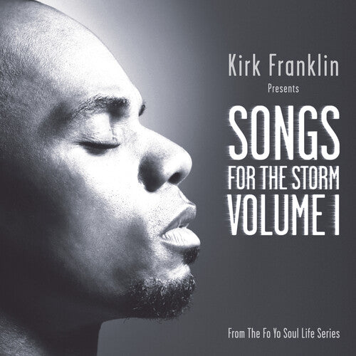 Franklin, Kirk: Kirk Franklin Presents: Songs For The Storm, Vol. 1