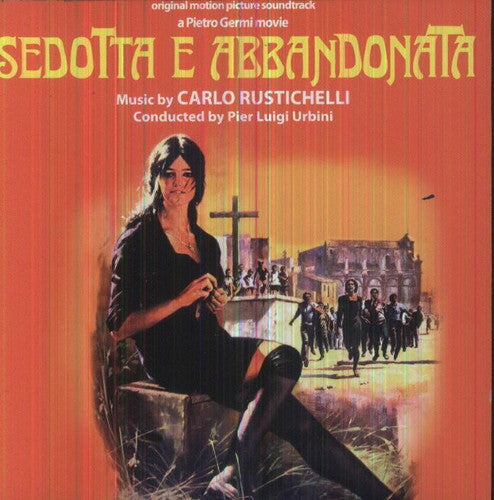 Rustichelli, Carlo: Sedotta E Abbandonata (Seduced and Abandoned) (Original Motion Picture Soundtrack)