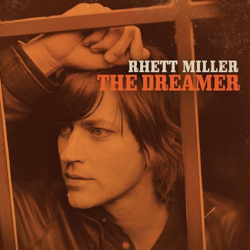 Miller, Rhett: The Dreamer