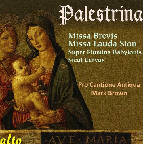 Palestrina / Pro Cantione Antiqua / Brown: Missa Brevis / Missa Lauda Sion