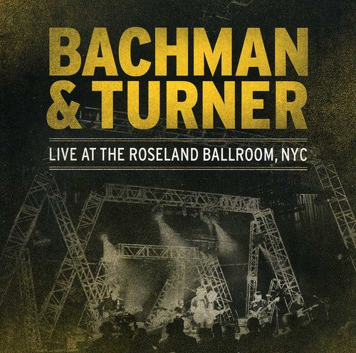 Bachman & Turner: Live at Roseland