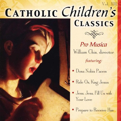 Pro Musica: Catholic Children's Classics 13