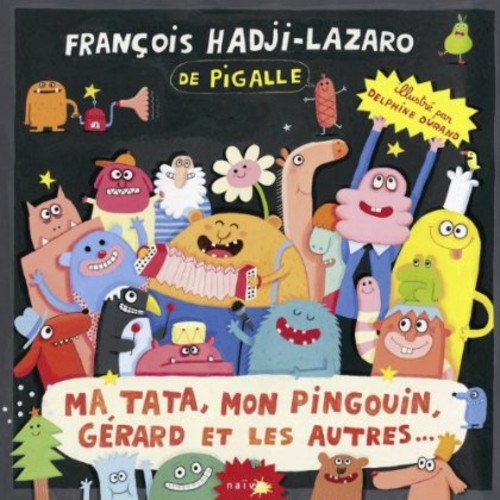 Hadji-Lazaro, Francois: Ma Tata Mon Pingouin Gerard Et