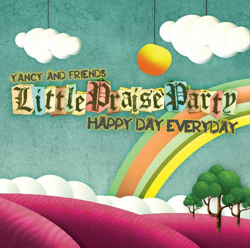 Little Praise Party Happy Day Everyday: Little Praise Party Happy Day Everyday