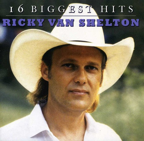 Van Shelton, Ricky: 16 Biggest Hits