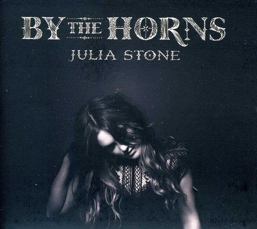 Stone, Julia: By the Horns