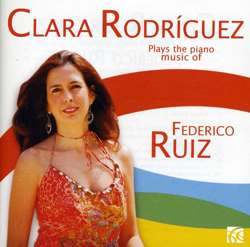 Ruiz / Rodriquez: Piano Music