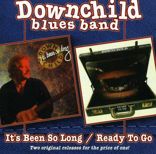 Downchild Blues Band: It's Been So Long / Ready to Go