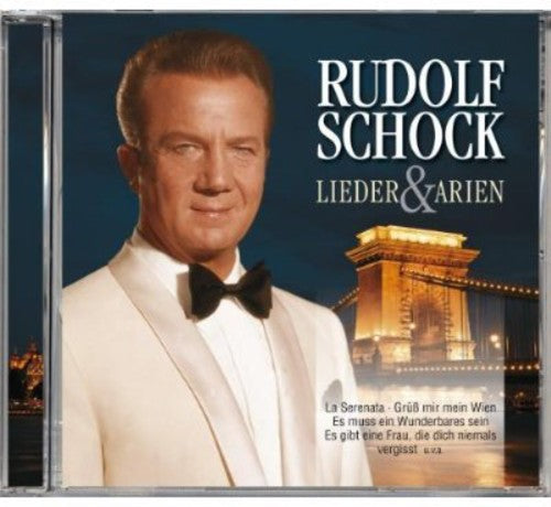 Schock, Rudolf: Lieder & Arien