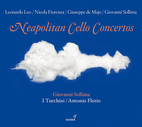 Leo / Fiorenza / Sollima / Florio: Neapolitan Cello Concerto