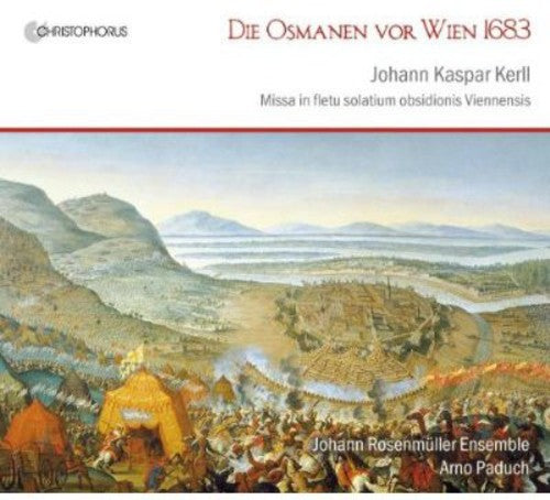 Kerll / Paduch / Rosenmuller Ensemble: Ottomans at the Gate of Vienna