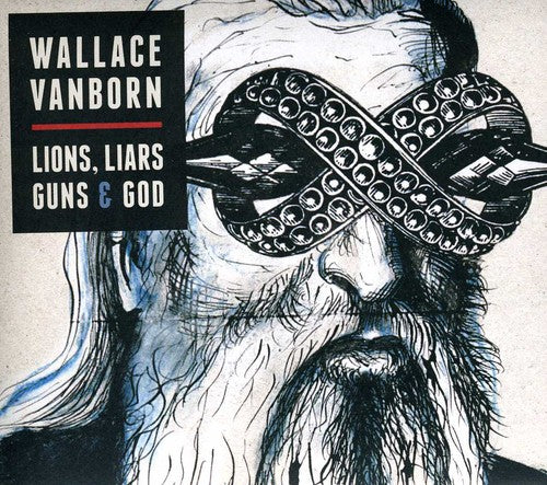 Vanborn, Wallace: Lions Liars Guns & God