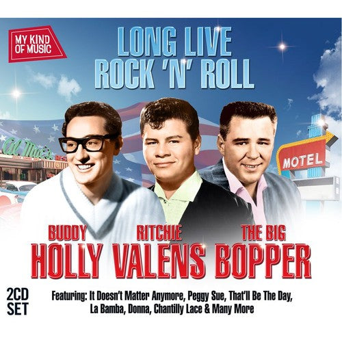 Holly/Big Bopper/Valens: Mkom-Long Live Rock N Roll