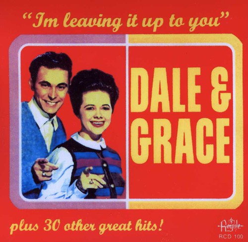 Dale & Grace: Very Best of / I'm Leaving It