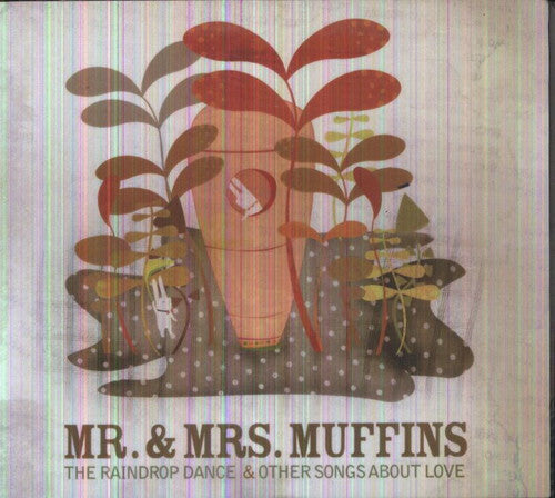 Mr & Mrs Muffins: Raindrop Dance & Other Songs About Love