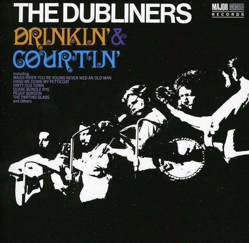 Dubliners: Drinkin & Courtin