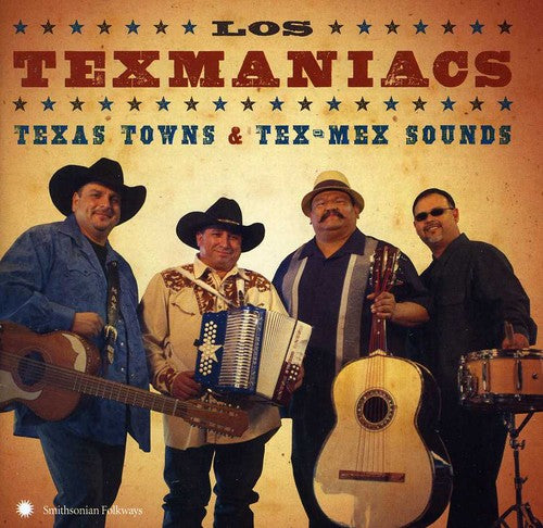 Texmaniacs: Texas Towns and Tex-Mex Sounds
