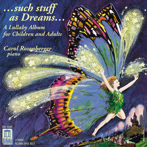 Rosenberger, Carol: Such Stuff As Dreams: Lullaby Album