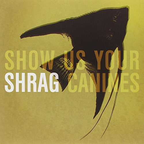Shrag: Show Us Your Canines