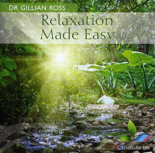 Ross, Dr. Gillian: Relaxation Made Easy