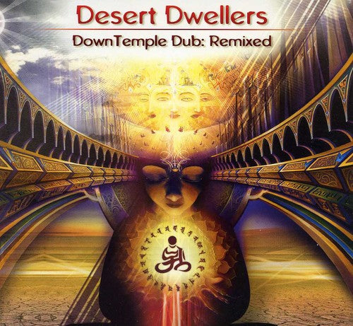 Desert Dwellers: Downtemple Dub: Remixed