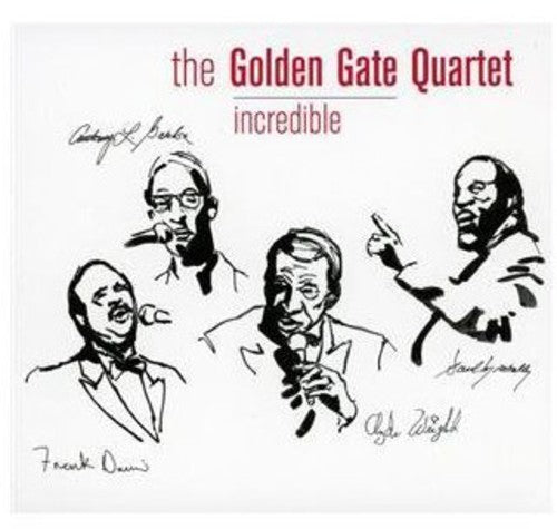 Golden Gate Quartet: Incredible