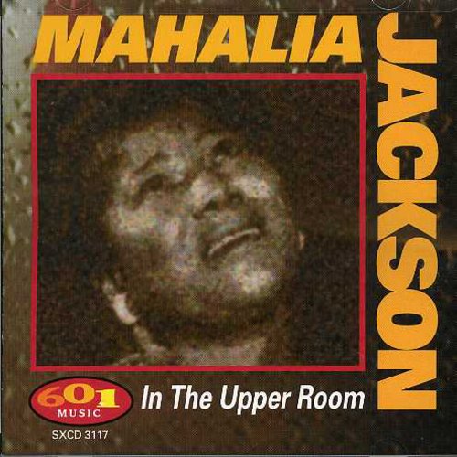 Jackson, Mahalia: In the Upper Room