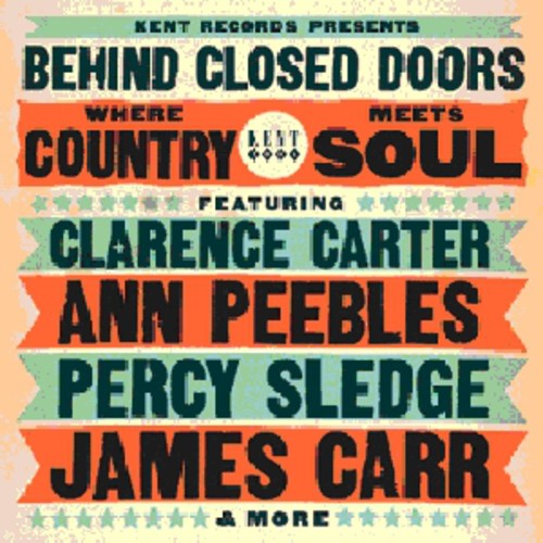 Behind Closed Doors: Where Country Meets Soul: Behind Closed Doors: Where Country Meets Soul