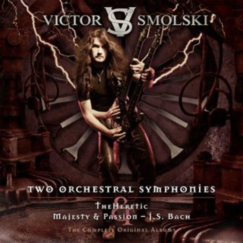 Smolski, Victor: Two Orchestral Symphonies/Heretic Majesty & Passio