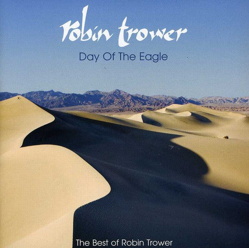 Trower, Robin: Day of the Eagle: The Best of Robin Trower
