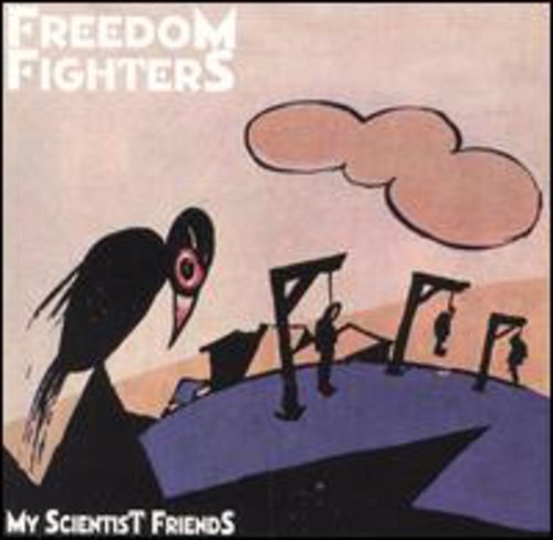 Freedom Fighters: My Scientist Friends