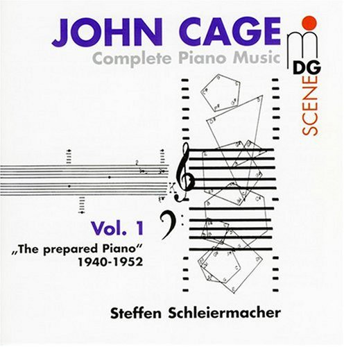 Cage / Schleiermacher: Complete Piano Music 1: Prepared Piano 1940-1952