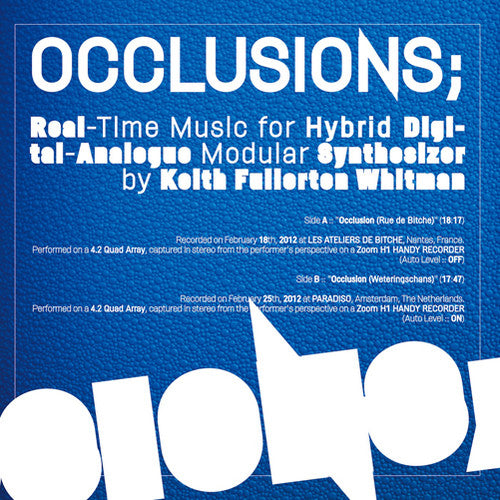 Whitman, Keith Fullerton: Occlusions: Real-Time Music For Hybrid Digital-Analogue...