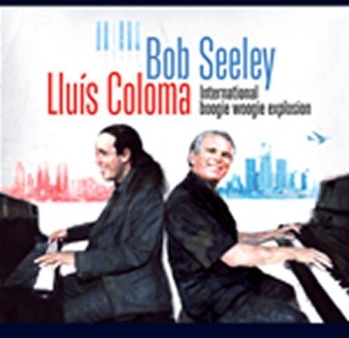 Seeley, Bob & Lluis Colom: International Boogie Woogie Explosion