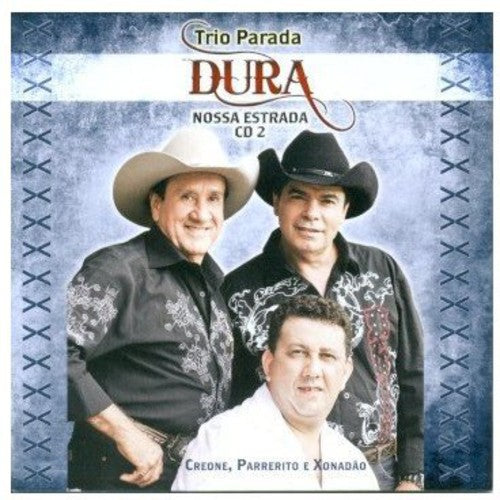 Trio Parada Dura: Vol. 2-Nossa Estrada