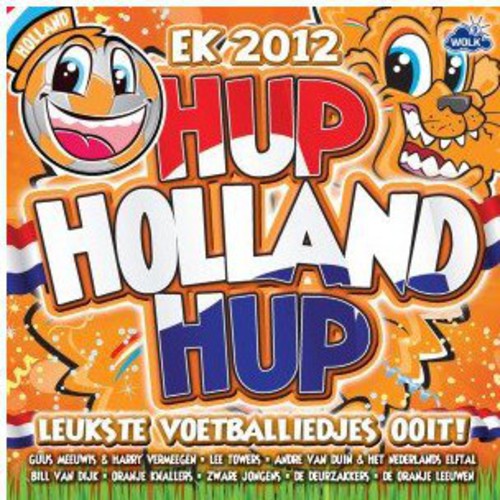 Hup Holland Hup: Hup Holland Hup