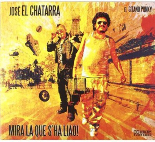 Chatarra, Jose El: Mira la Que S'ha Liao