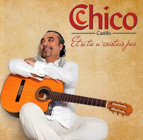 Chico (French): Et Si Tu N Existais Pas