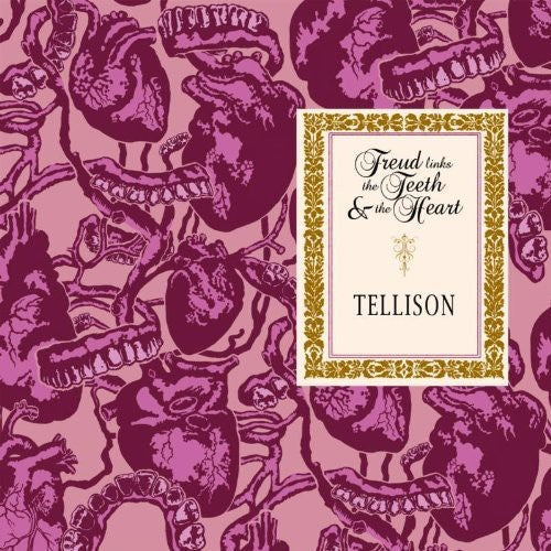 Tellison: Freud Links the Teeth & the Heart