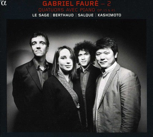 Faure / Sage / Salque: 2 Piano Quartets Op. 15 & 45