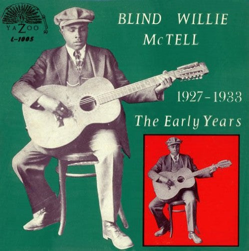 McTell, Blind Willie: The Early Years 1927-1933