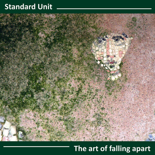 Standard Unit: The Art Of Falling Apart