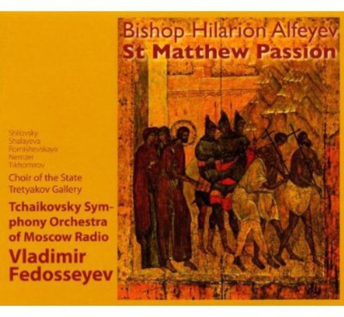 Alfeyev / Tchaikovsky Sym Orch / Fedoseyev: St Matthew Passion