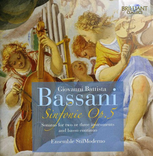 Bassani / Ensemble Stilmoderno / Centemeri: Sinfonie Op. 5 & Sonatas for Two or Three