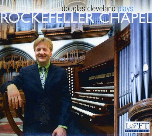 Fletcher / Vierne / Decker / Briggs / Cleveland: Douglas Cleveland Plays Rockefeller Chapel