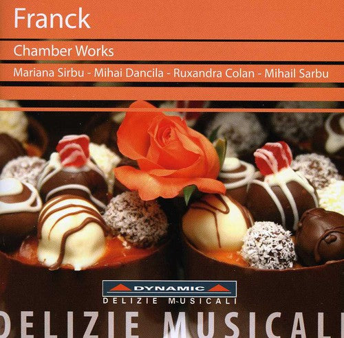 Franck / Sirbu / Dancila / Colan / Sarbu: Chamber Works