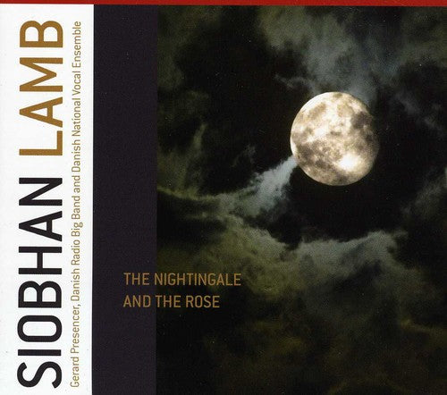 Lamb, Siobhan: Nightingale and The Rose